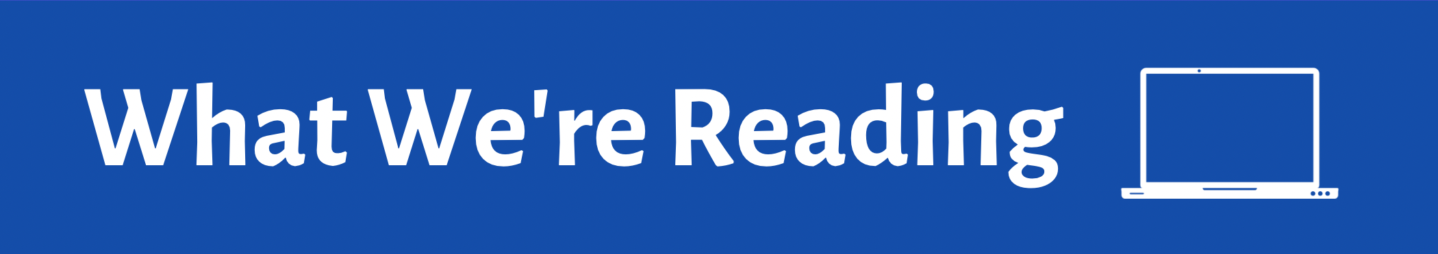 what we are reading banner
